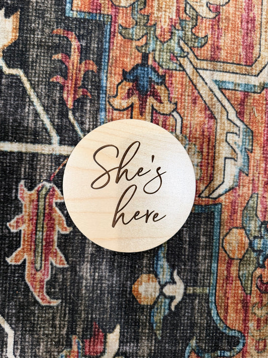 She’s Here